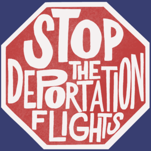 Stop the Deportation Flights artwork.